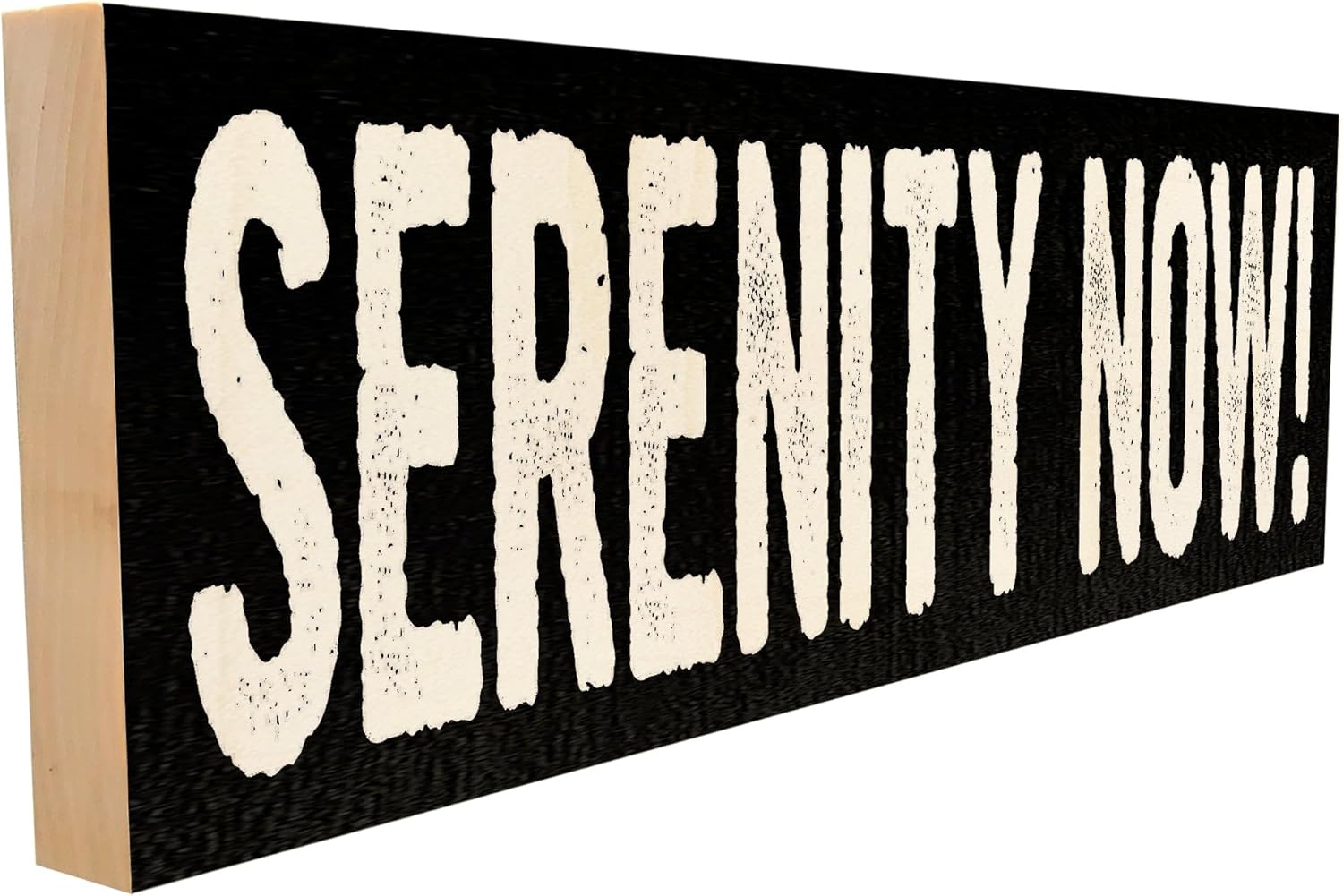 Sawyer's Mill Serenity Now! Wooden Sign – Solid Hardwood Wall Décor – Funny Gift for Seinfeld Fans – Small Rustic Sign for Office, Living Room, or Bedroom – Handmade Home Accent