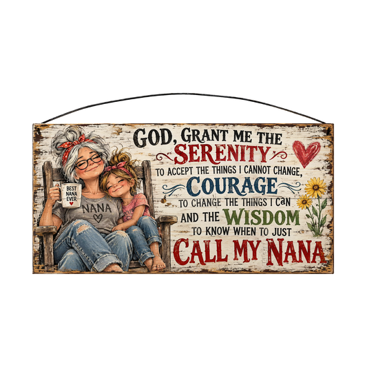 Call My Nana Serenity Prayer wood sign, 7 x 14 in, black, red, navy and green lettering beside Nana and her granddaughter in a rocking chair on whitewashed pine