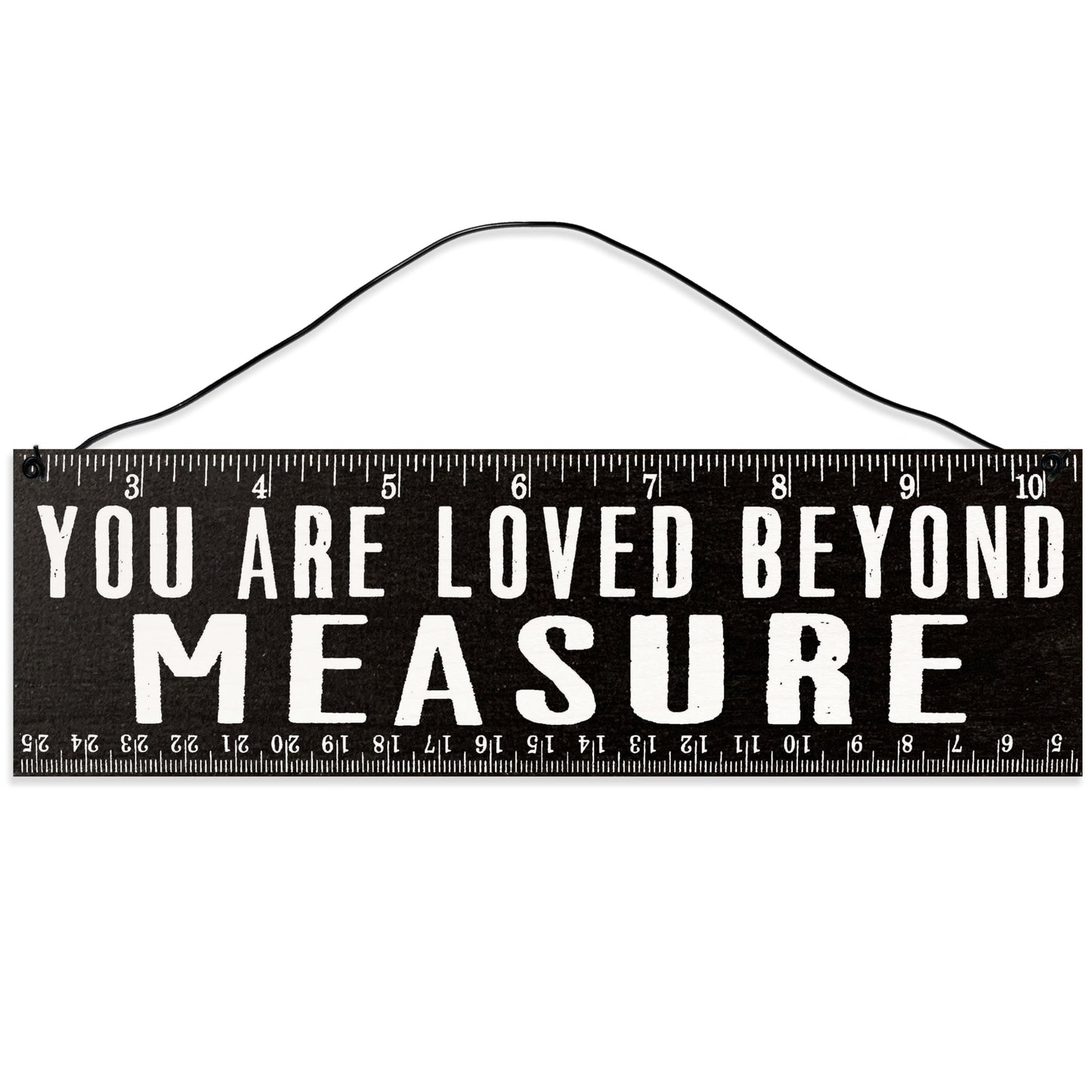 Loved Beyond Measure | Handmade | Wood Sign | Wire Hanger/Stand | UV Printed | Solid Maple