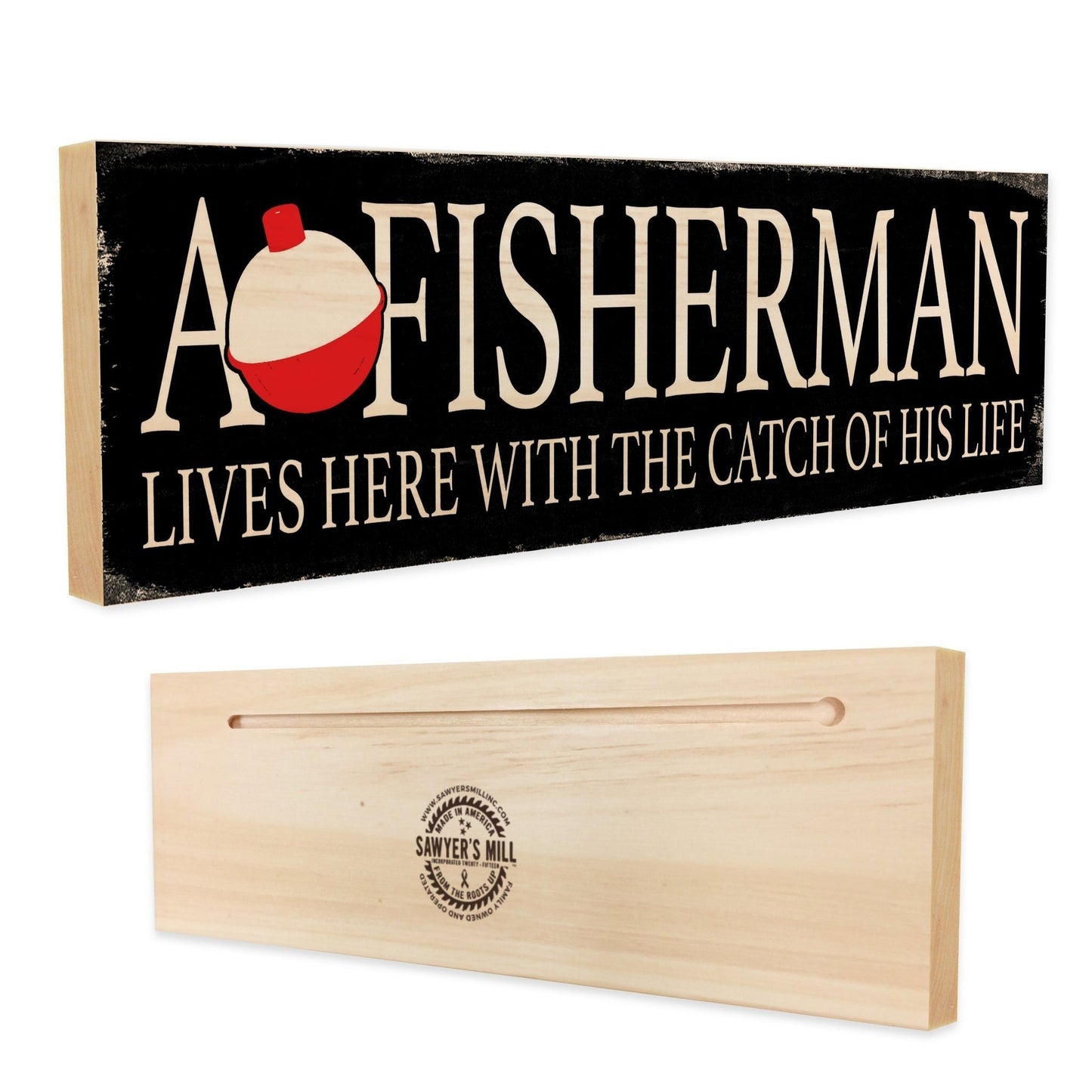 A Fisherman Lives Here with the Catch of His Life – Solid Maple Wood Sign