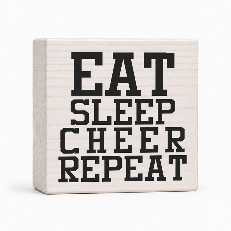 Eat Sleep Cheer Repeat 4x4 wood block sign by Sawyer's Mill