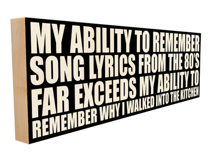 Funny 80s Song Lyrics Wood Sign – Solid Maple – Freestanding or Wall Hanging – 3.6x12 Inches