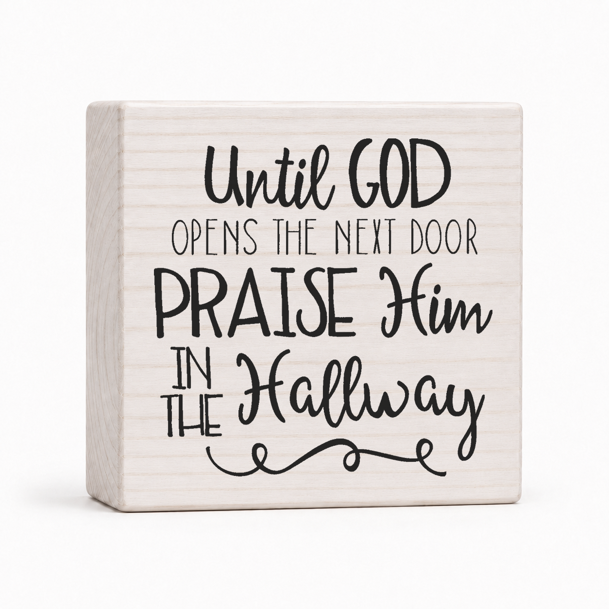 Praise Him in the Hallway 4x4 wood block sign by Sawyer's Mill
