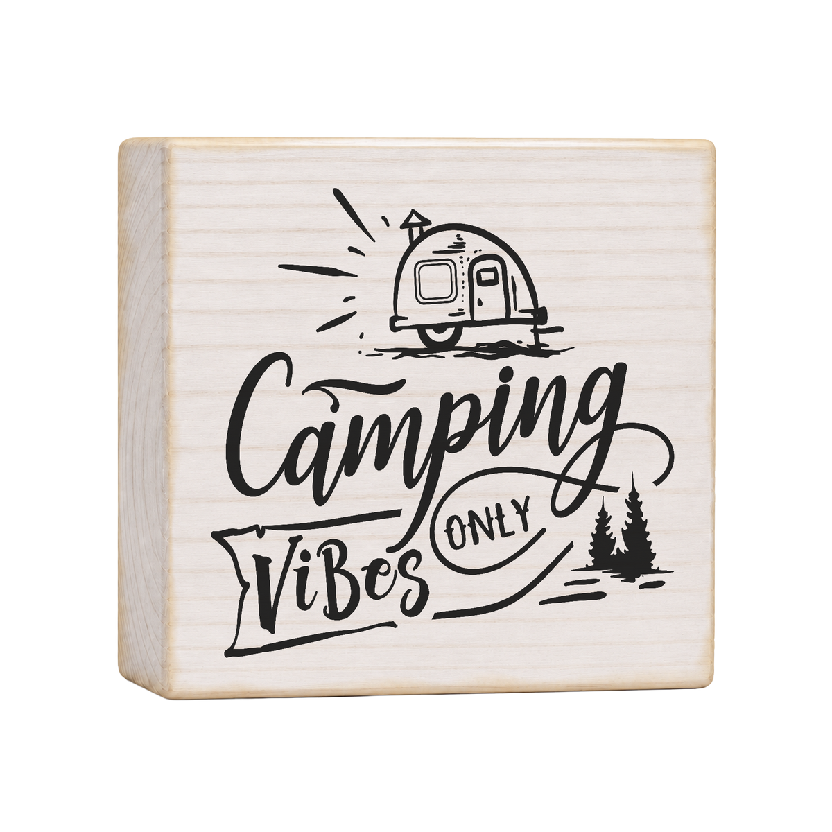 Camping Vibes Only Wood Block Sign, 4×4 — solid pine