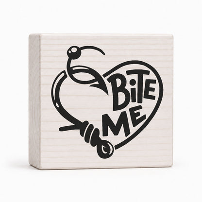Bite Me fishing hook heart 4x4 wood block sign by Sawyer's Mill
