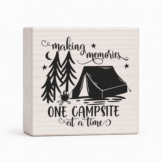 Making Memories One Campsite at a Time 4x4 wood block sign by Sawyer's Mill