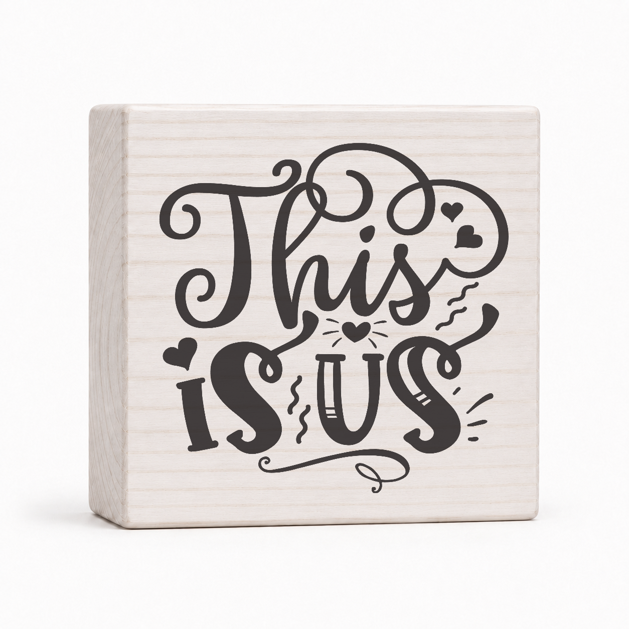 This Is Us 4x4 wood block sign by Sawyer's Mill