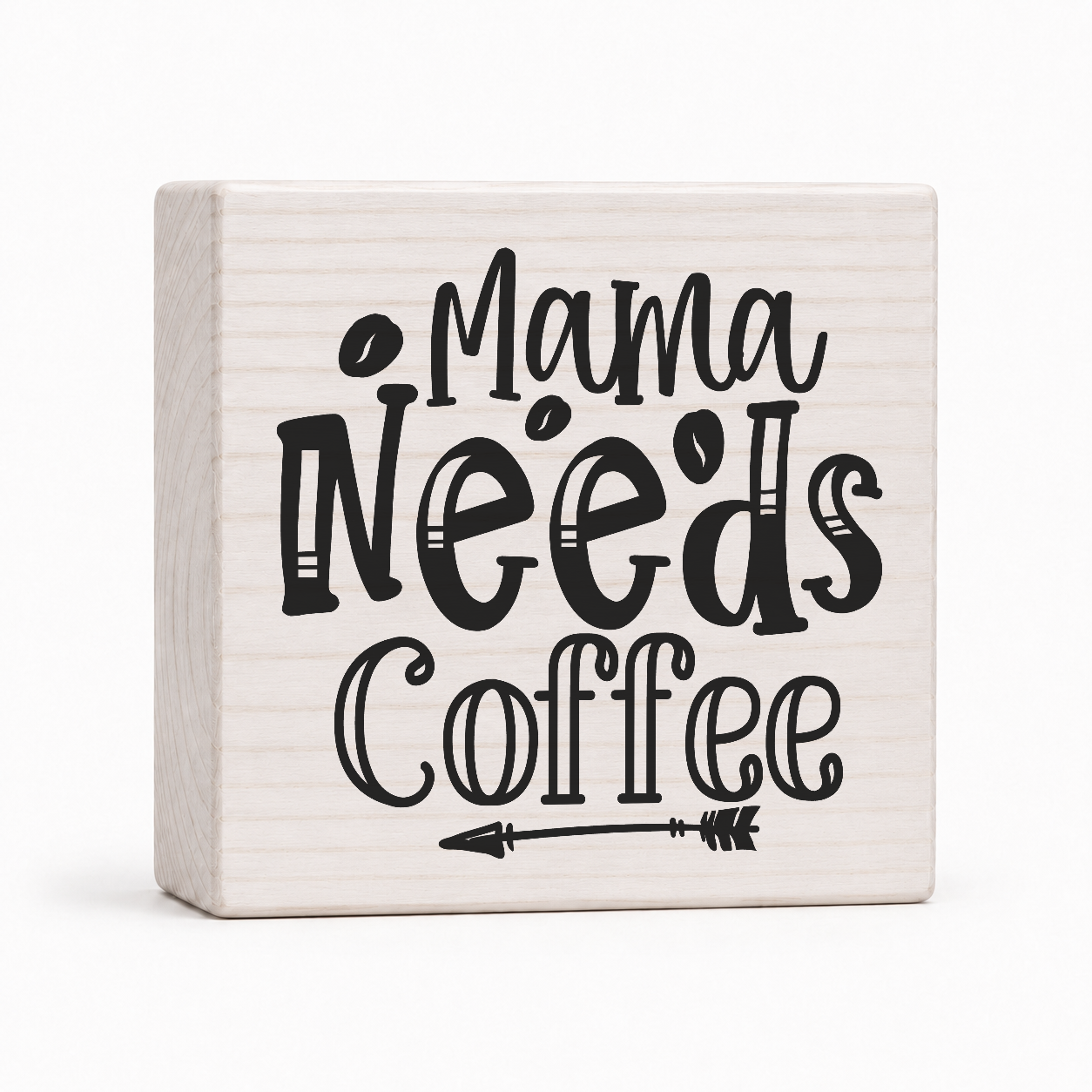 Mama Needs Coffee 4x4 wood block sign by Sawyer's Mill