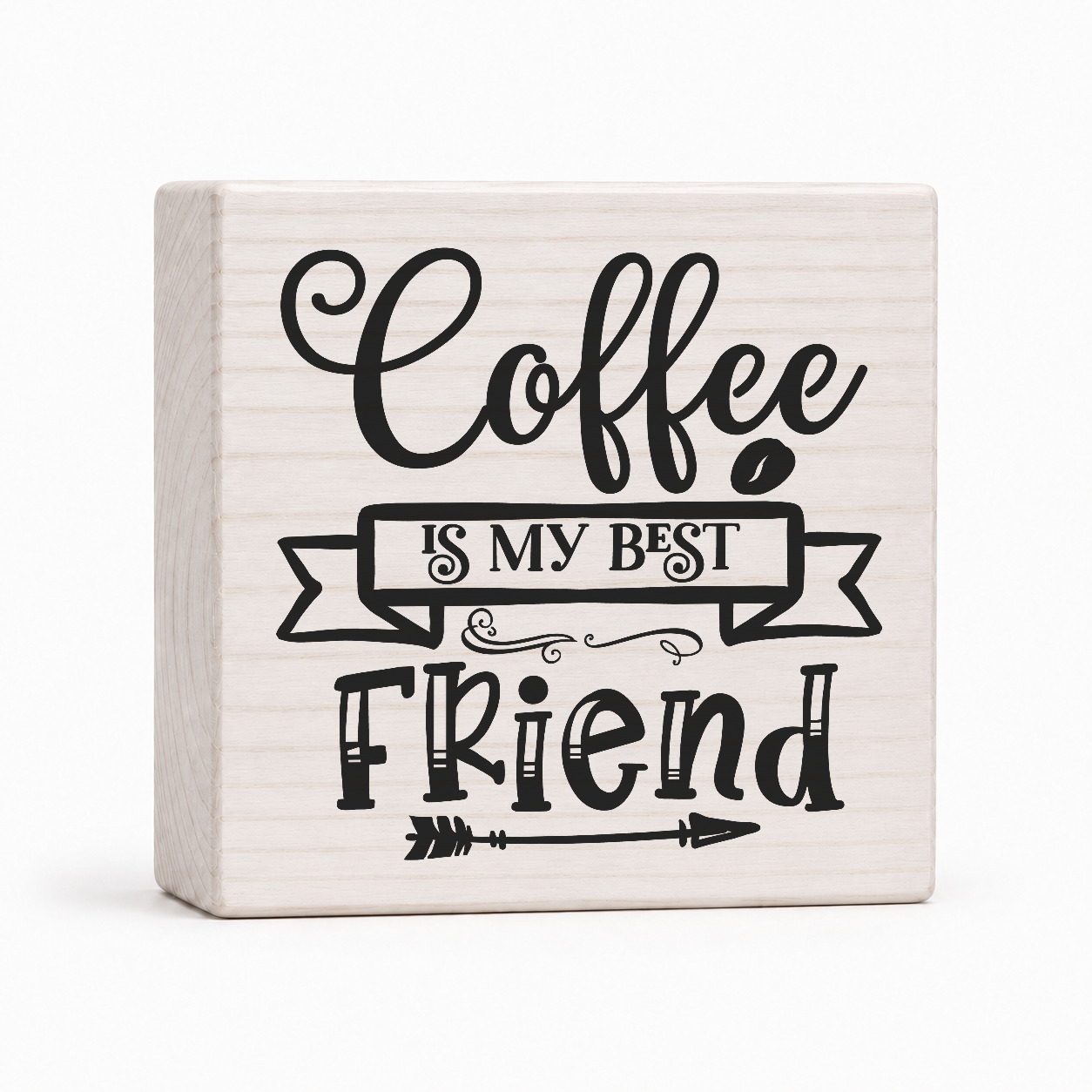 Coffee Is My Best Friend 4x4 wood block sign by Sawyer's Mill