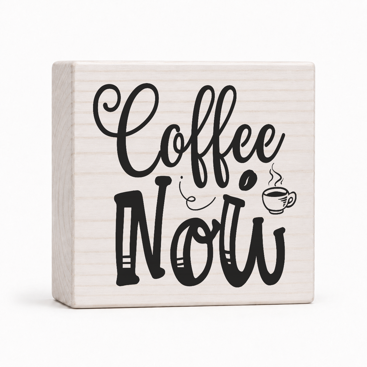 Coffee Now 4x4 wood block sign by Sawyer's Mill