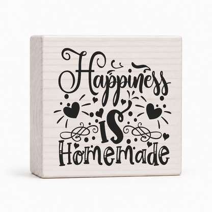 Happiness Is Homemade 4x4 wood block sign by Sawyer's Mill