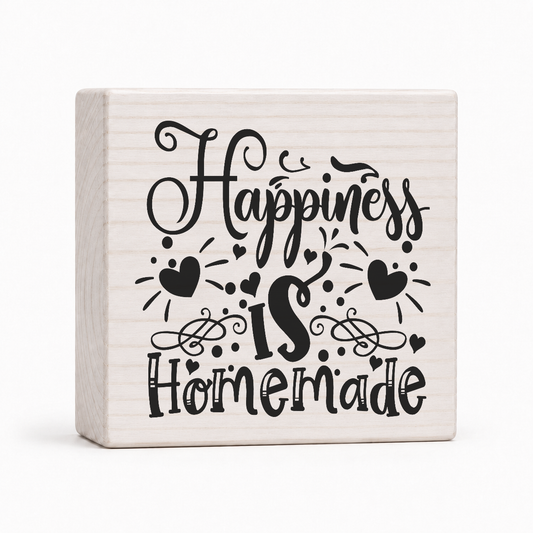 Happiness Is Homemade 4x4 wood block sign by Sawyer's Mill