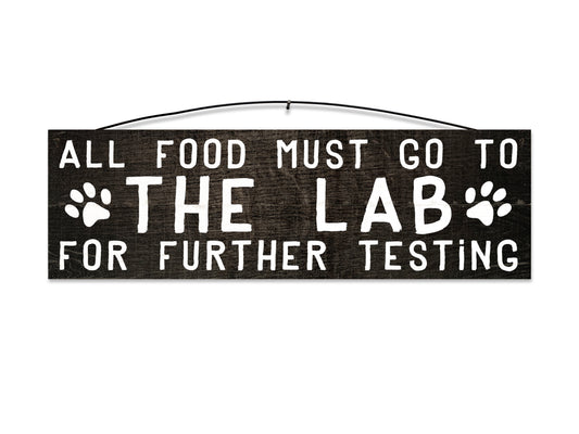 All Food Must Go to the Lab for Further Testing.