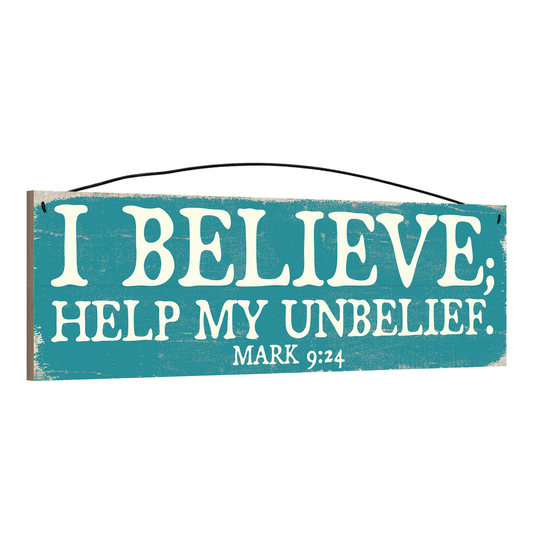 I Believe, Help My Unbelief Wood Sign, 5×16 — angled view, solid maple