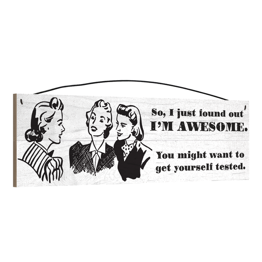 I'm Awesome! Wood Sign, 5×16 — angled view, solid maple