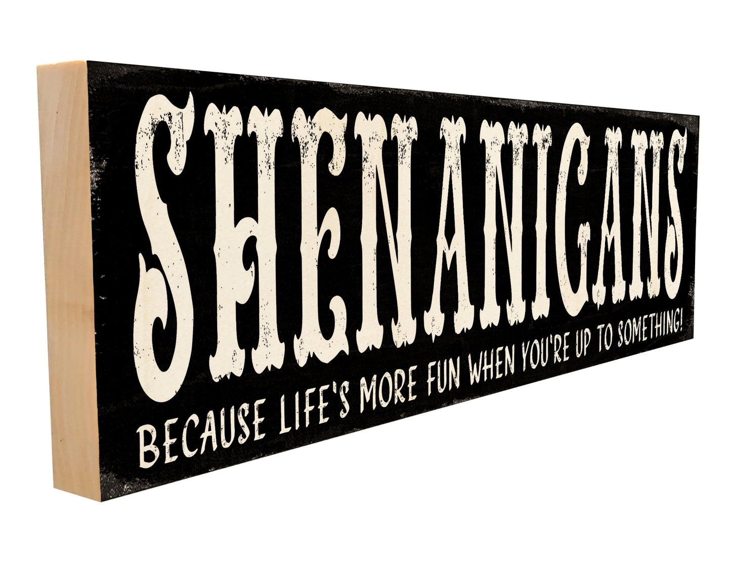 Shenanigans Funny Bar Wood Sign, 4×12 solid maple