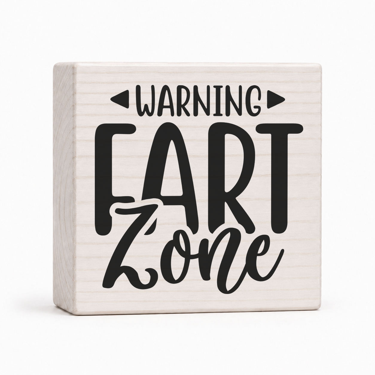 Warning Fart Zone 4x4 wood block sign by Sawyer's Mill