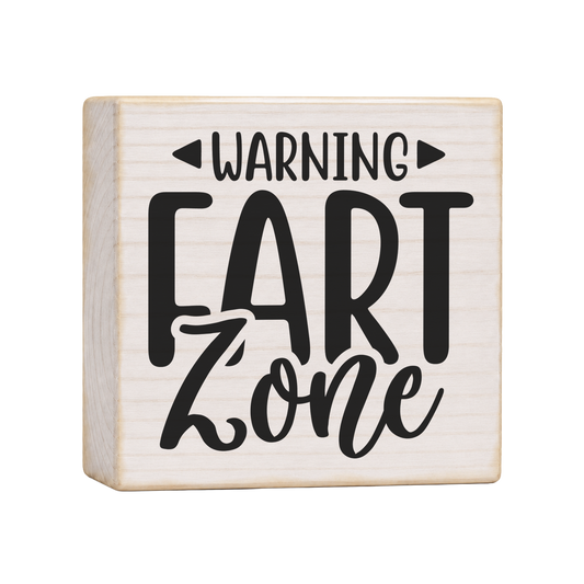Warning Fart Zone Wood Block Sign, 4×4 — solid pine