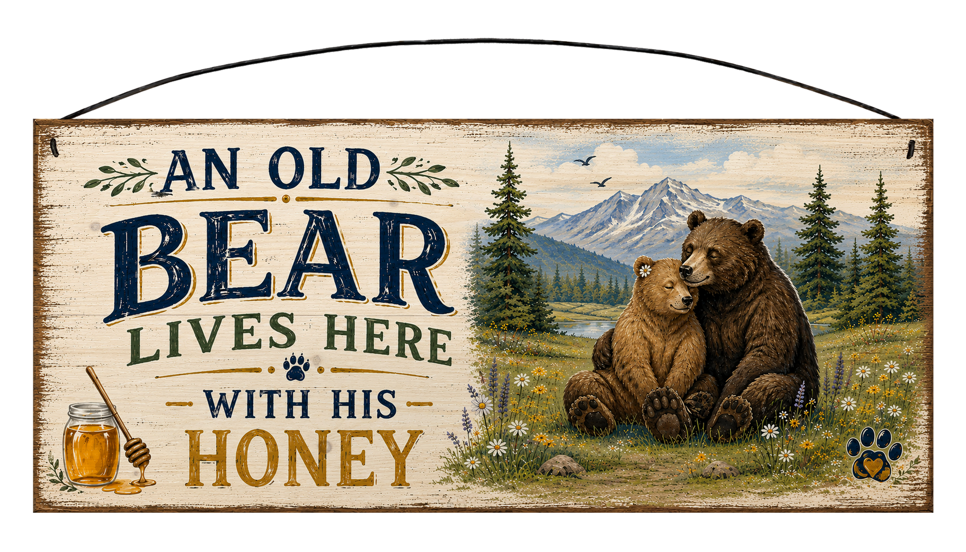 An Old Bear Lives Here With His Honey 7x16 pine sign with bear couple and Rocky Mountain scenery