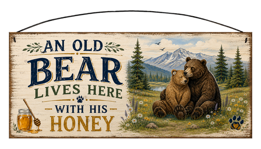 An Old Bear Lives Here With His Honey 7x16 pine sign with bear couple and Rocky Mountain scenery
