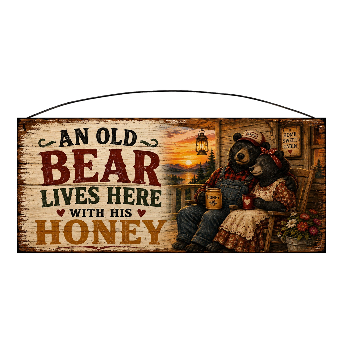 An Old Bear Lives Here With His Honey 7 × 16 pine wood sign — black bear couple on a cabin porch at sunset