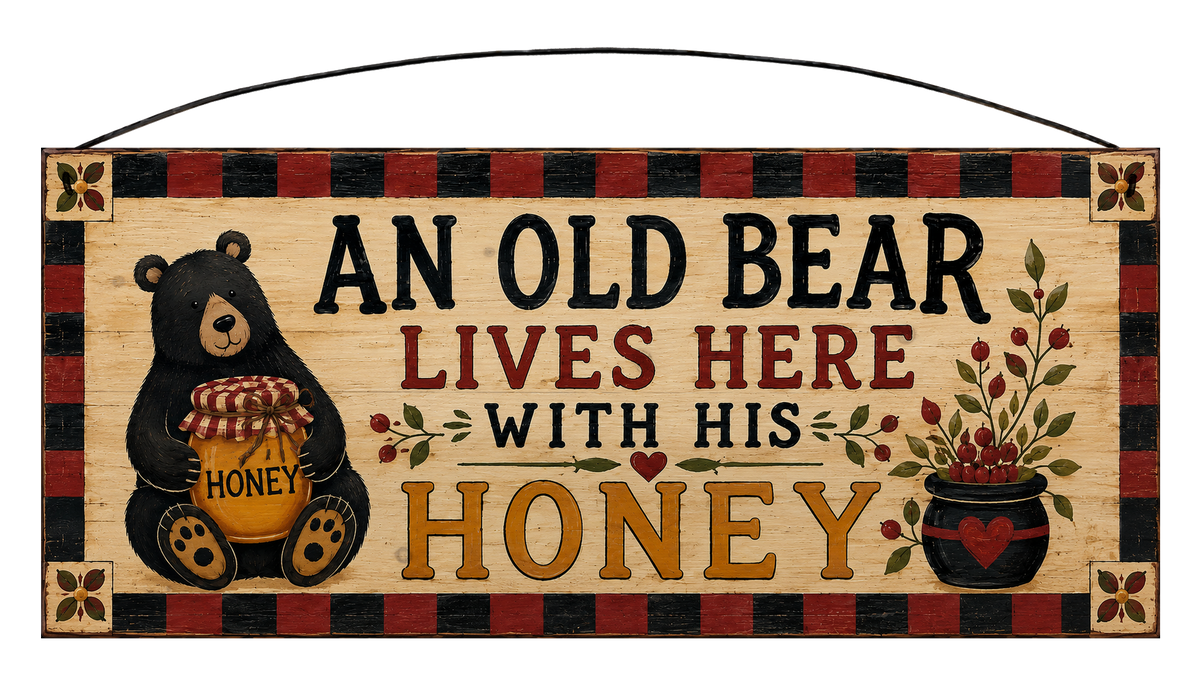 An Old Bear Lives Here With His Honey 7x16 pine sign with black bear, honey jar, berry arrangement, and buffalo plaid border