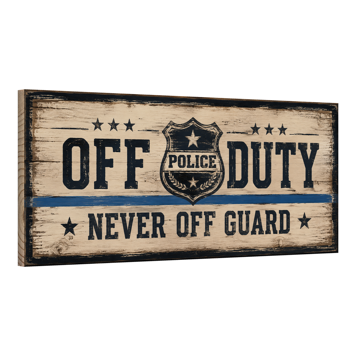 Angled view of the Off Duty Never Off Guard police 7 x 16 pine wood sign showing the board edge and hanging wire