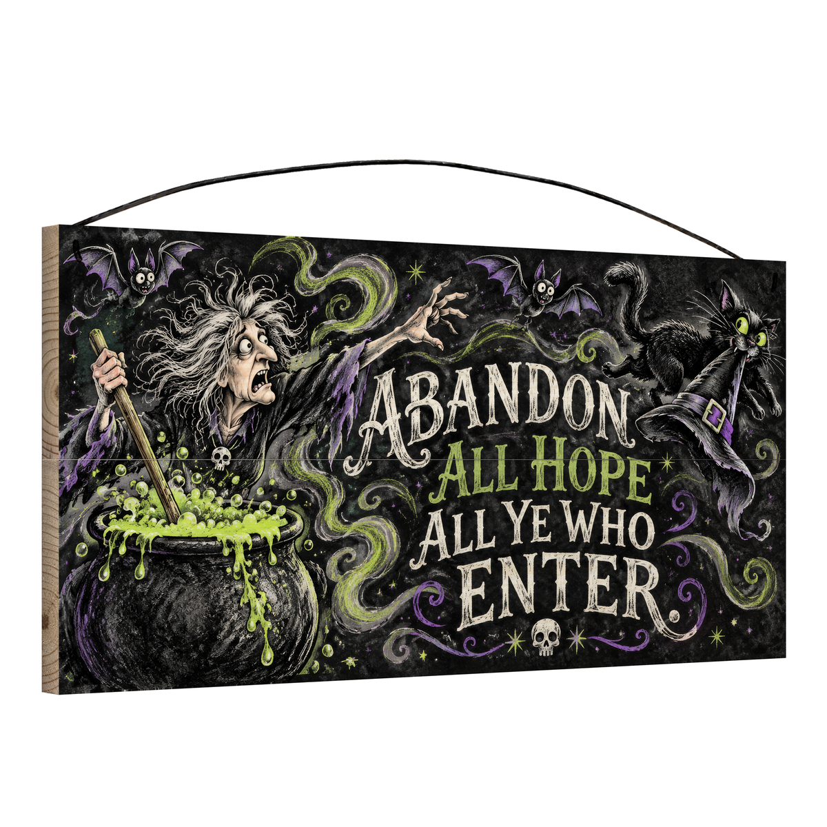 Abandon All Hope All Ye Who Enter Witch's Cauldron 7x14 wood sign, angle view