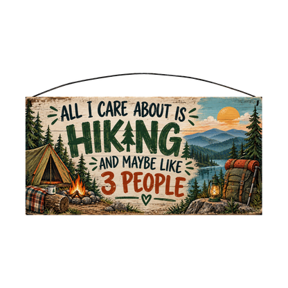 All I Care About Is Hiking Campsite Wood Sign, 7×14 — solid pine