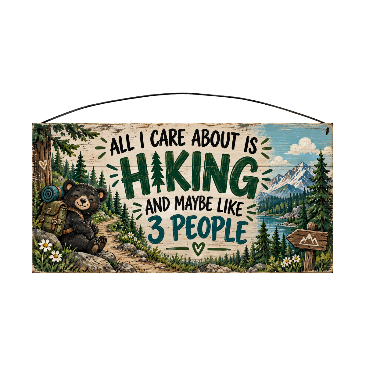 All I Care About Is Hiking Bear Cub Wood Sign, 7×14 — solid pine