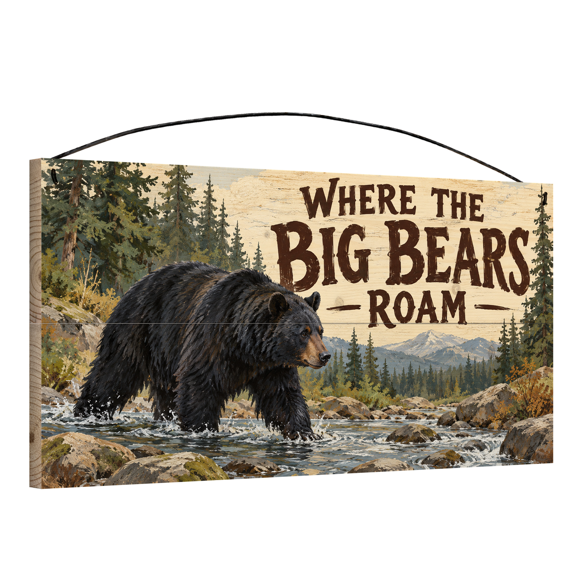 Where the Big Bears Roam 7x14 pine wood sign, angled view showing the edge and wire hanger