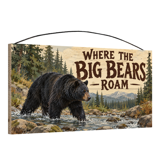 Where the Big Bears Roam 7x14 pine wood sign, angled view showing the edge and wire hanger