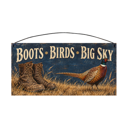 Boots Birds Big Sky 7x14 pine wood sign, front view