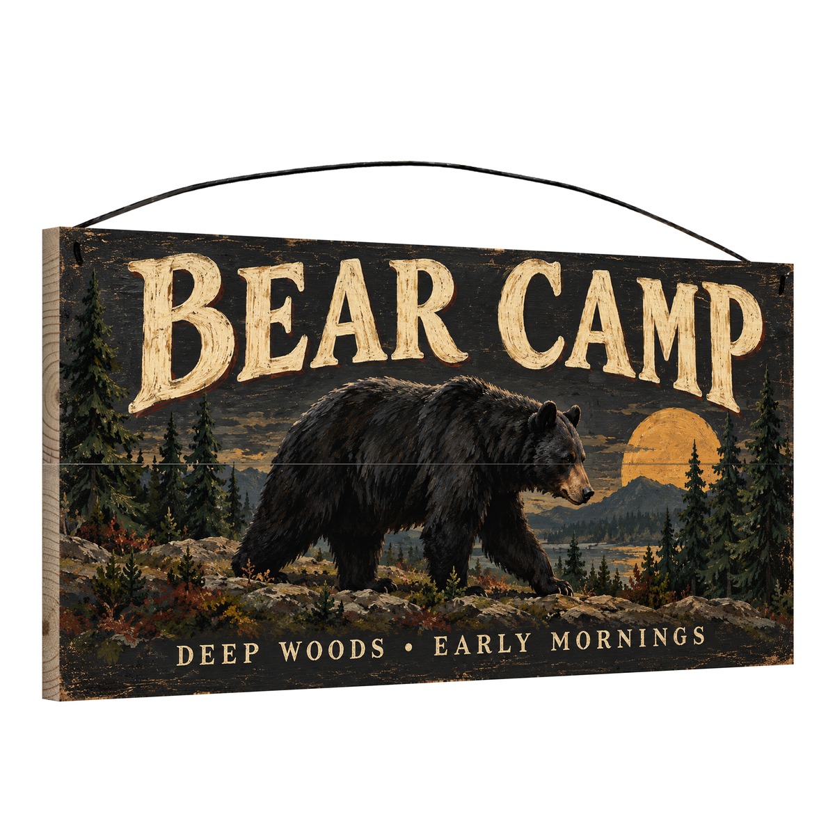 Bear Camp Deep Woods Early Mornings 7x14 pine wood sign, angled view showing the edge and wire hanger