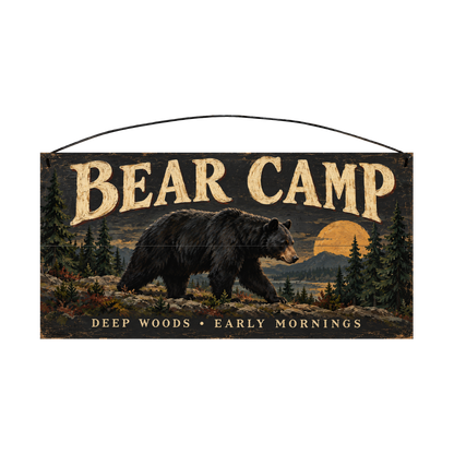Bear Camp Deep Woods Early Mornings 7x14 pine wood sign, front view