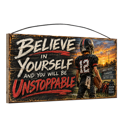 Believe in Yourself and You Will Be Unstoppable Red Jersey Football Wood Sign, 7×14 — angled view, solid pine