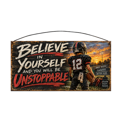 Believe in Yourself and You Will Be Unstoppable Red Jersey Football Wood Sign, 7×14 — solid pine