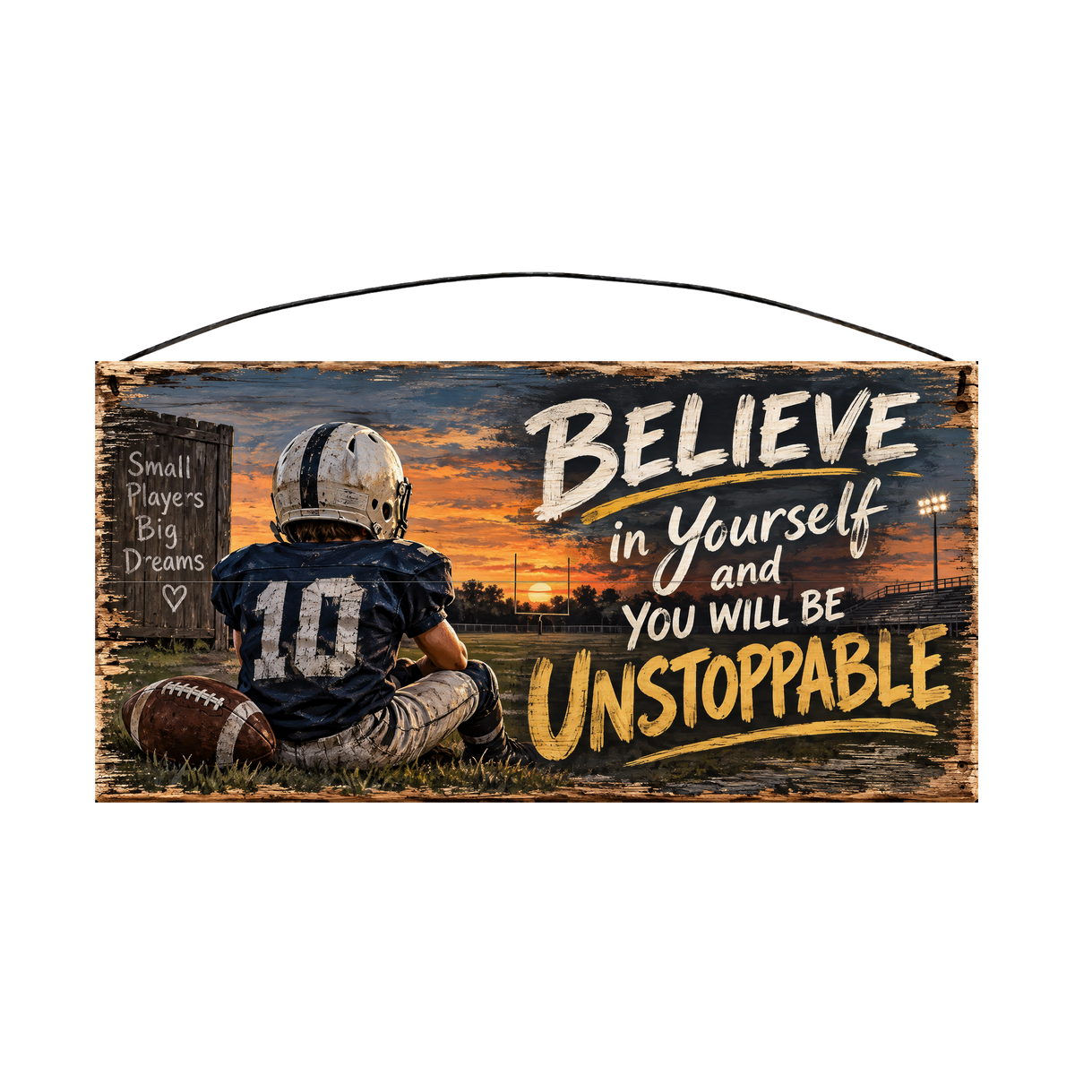 Believe in Yourself and You Will Be Unstoppable Navy Jersey Football Wood Sign, 7×14 — solid pine
