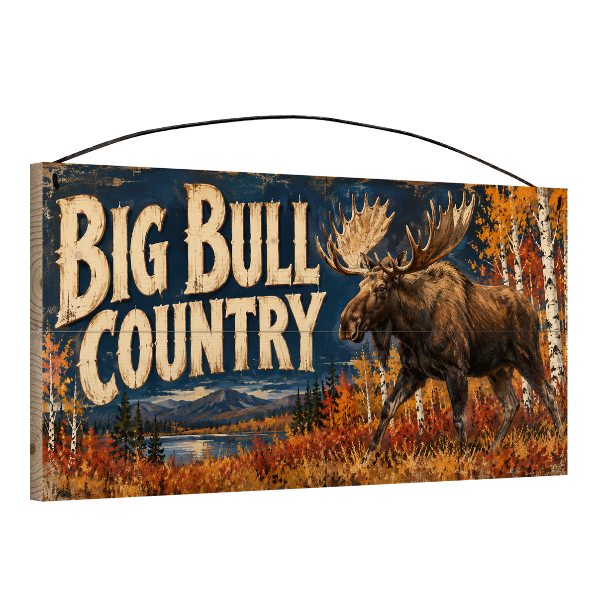 Big Bull Country Moose 7x14 pine wood sign, angled view showing the edge and wire hanger