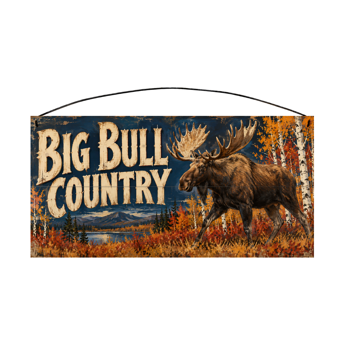 Big Bull Country Moose 7x14 pine wood sign, front view