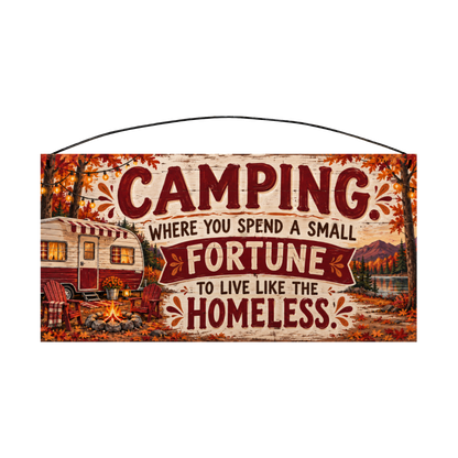 Camping Where You Spend a Small Fortune Autumn Camper Wood Sign, 7×14 — solid pine