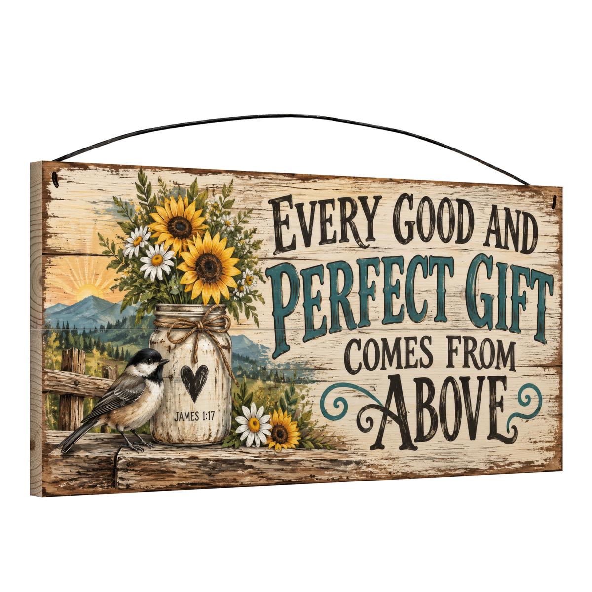 Every Good and Perfect Gift Comes From Above 7x14 wood sign, angled view