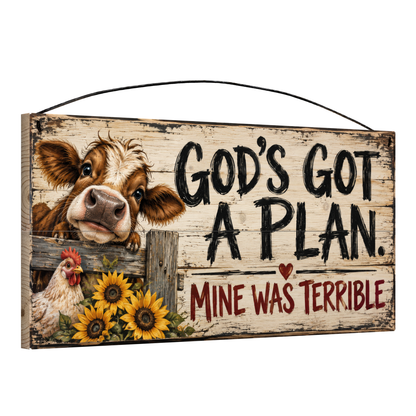 God's Got a Plan, Mine Was Terrible Farm Cow 7x14 wood sign, angled view