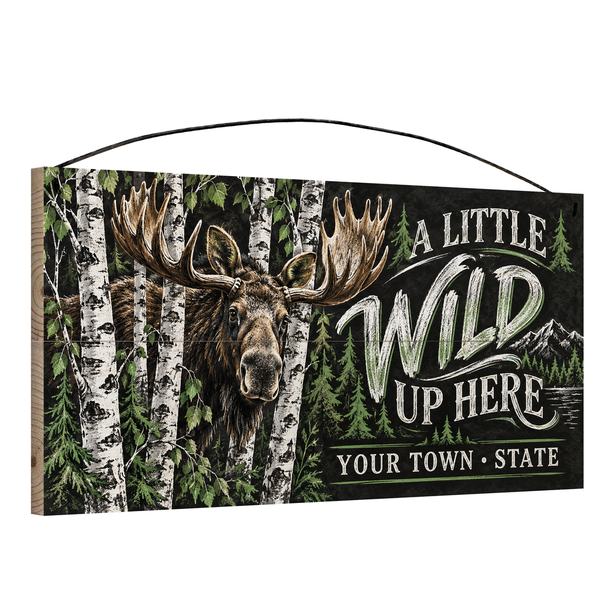 Angled view of the personalized A Little Wild Up Here 7 x 14 in pine wood sign, showing the board thickness and wire hanger