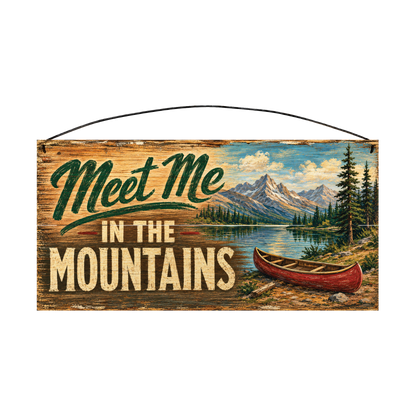 Meet Me in the Mountains 7 × 14 wood sign — solid pine