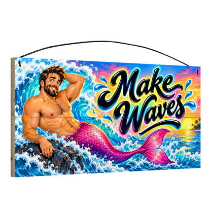 Angled view of the Make Waves Merman Wood Sign 7 x 14 pine wood sign showing the board edge and hanging wire
