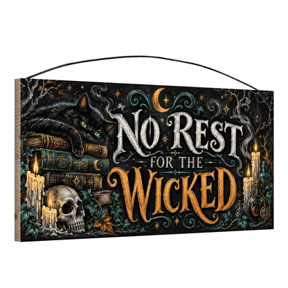 No Rest for the Wicked 7x14 wood sign, angle view