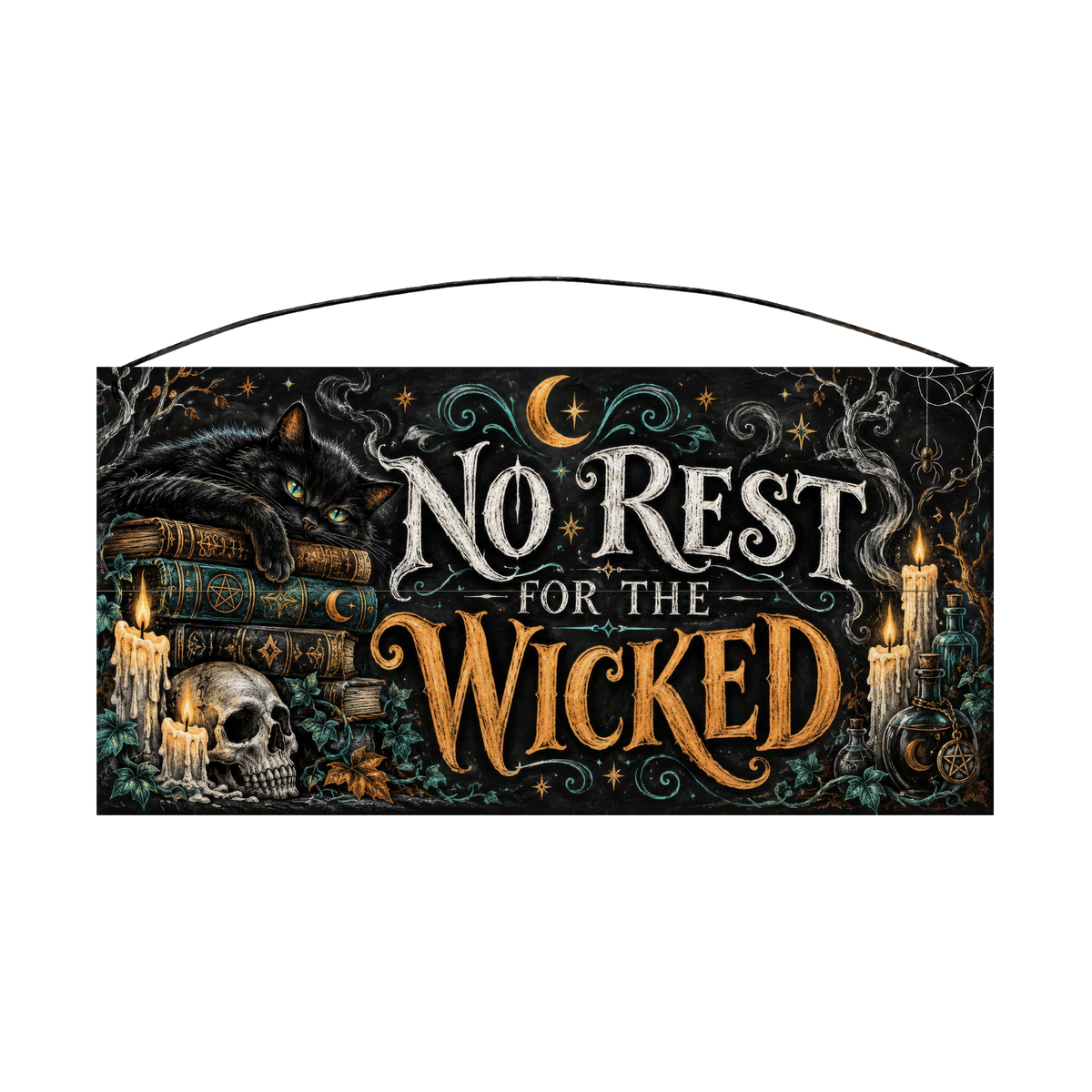 No Rest for the Wicked 7x14 wood sign, front