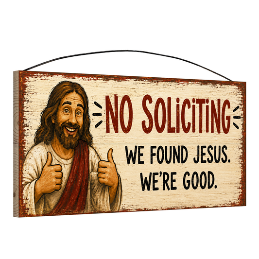Angled view of the No Soliciting We Found Jesus 7 x 14 pine wood sign showing the board edge and hanging wire