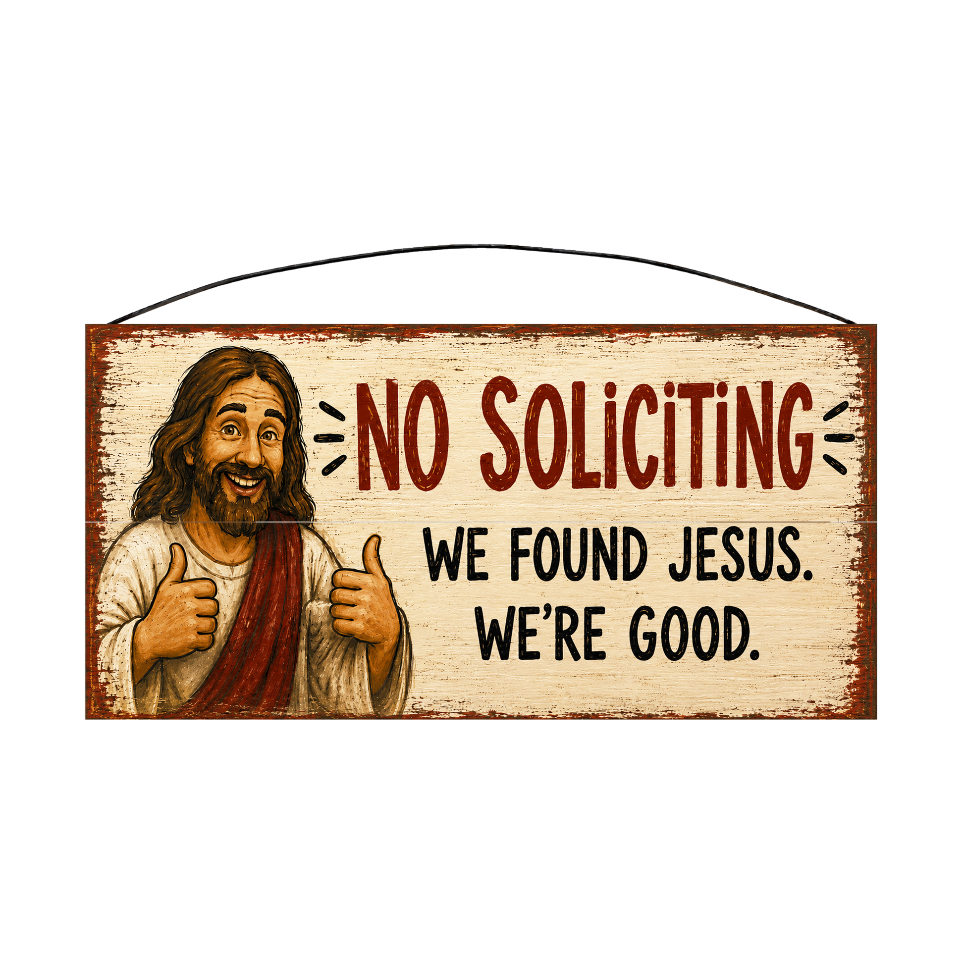 No Soliciting We Found Jesus 7 × 14 wood sign — solid pine